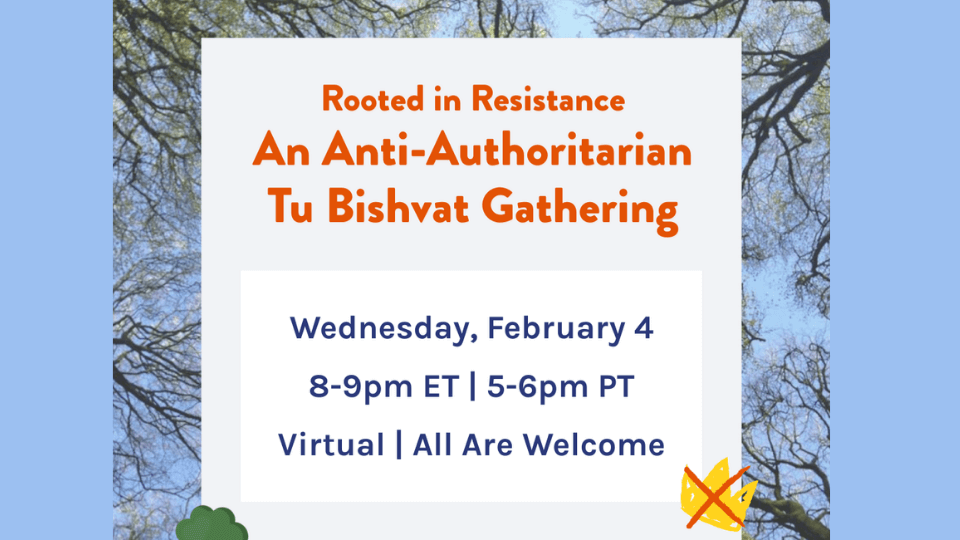 Event details for "Rooted in resistance: An anti-authoritarian Tu Bishvat gathering"