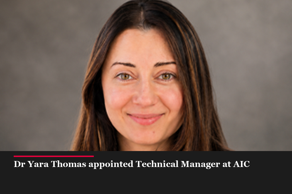 Dr Yara Thomas appointed Technical Manager at AIC