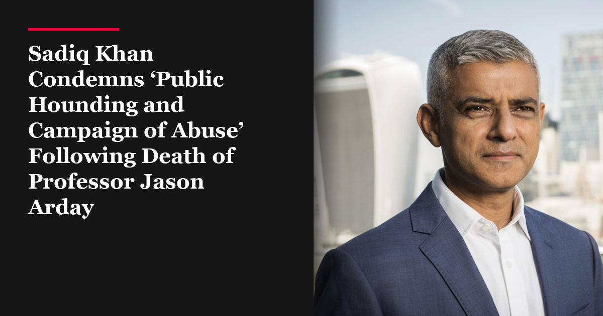 Sadiq Khan Condemns ‘Public Hounding and Campaign of Abuse’ Following Death of Professor Jason Arday