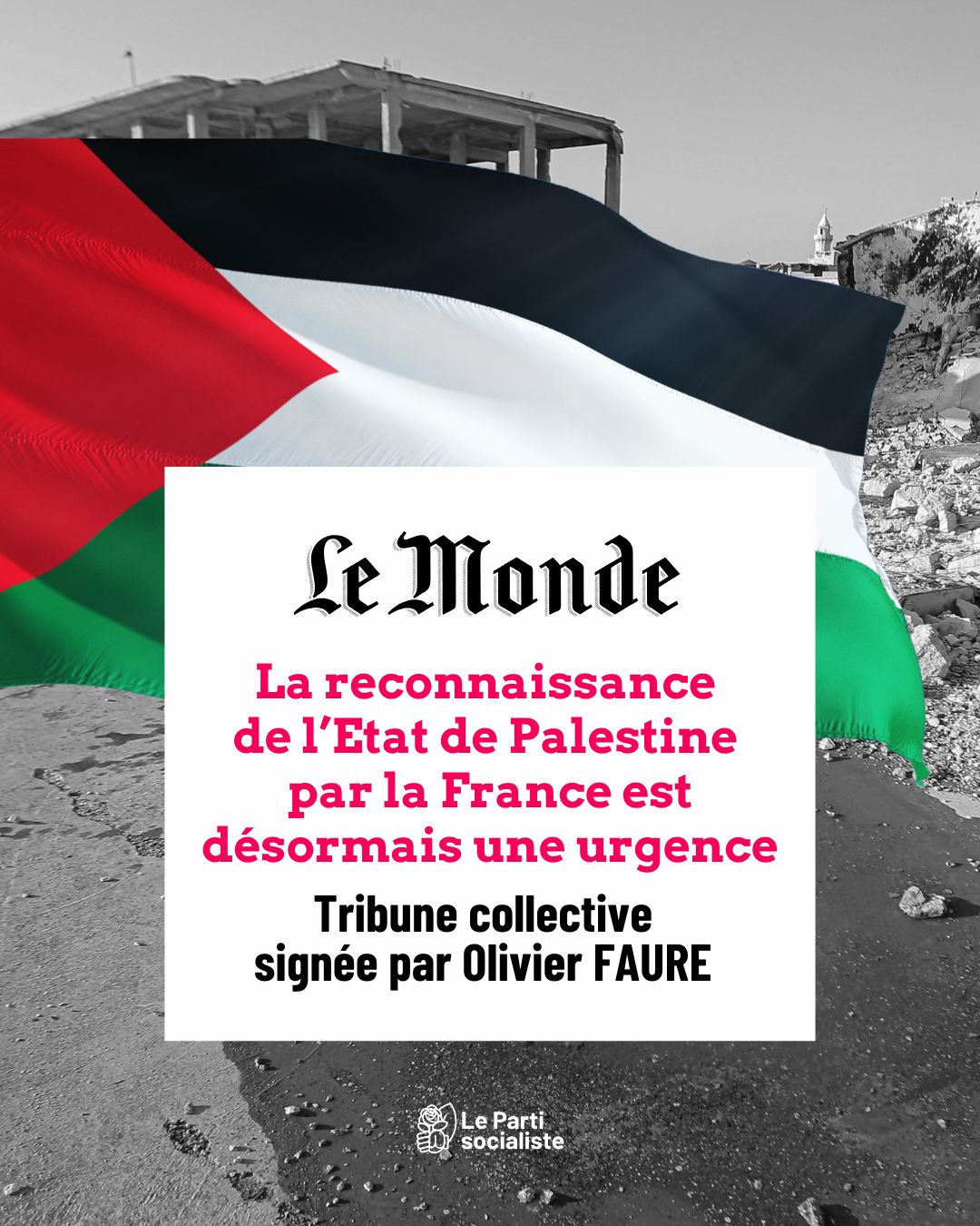 Tribune signée par Olivier Faure : La  reconnaissance de l'État de Palestine par la France est désormais une  urgence