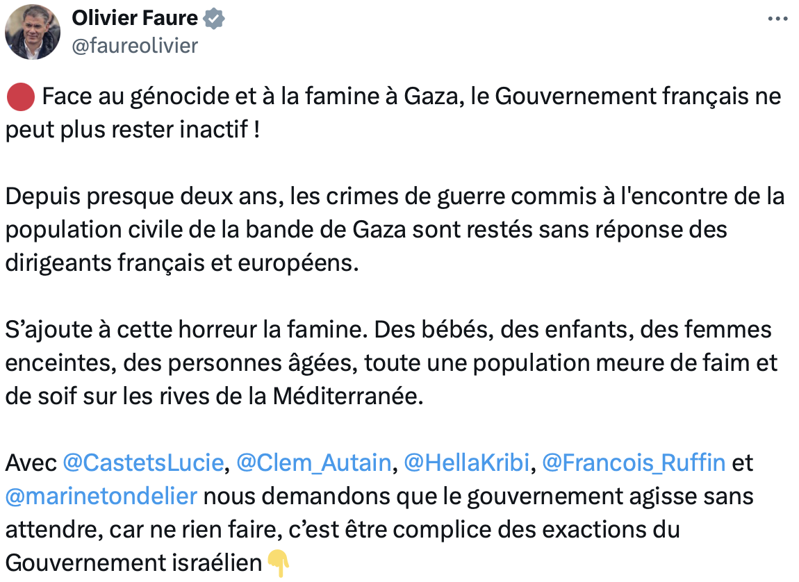 Tweet d'Olivier Faure : « Face au génocide et  à la famine à Gaza, le Gouvernement français ne peut plus rester  inactif ! »