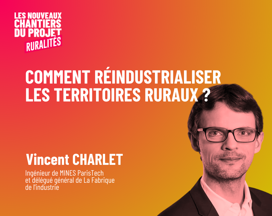 [REPORTÉ] Comment réindustrialiser les territoires ruraux ?