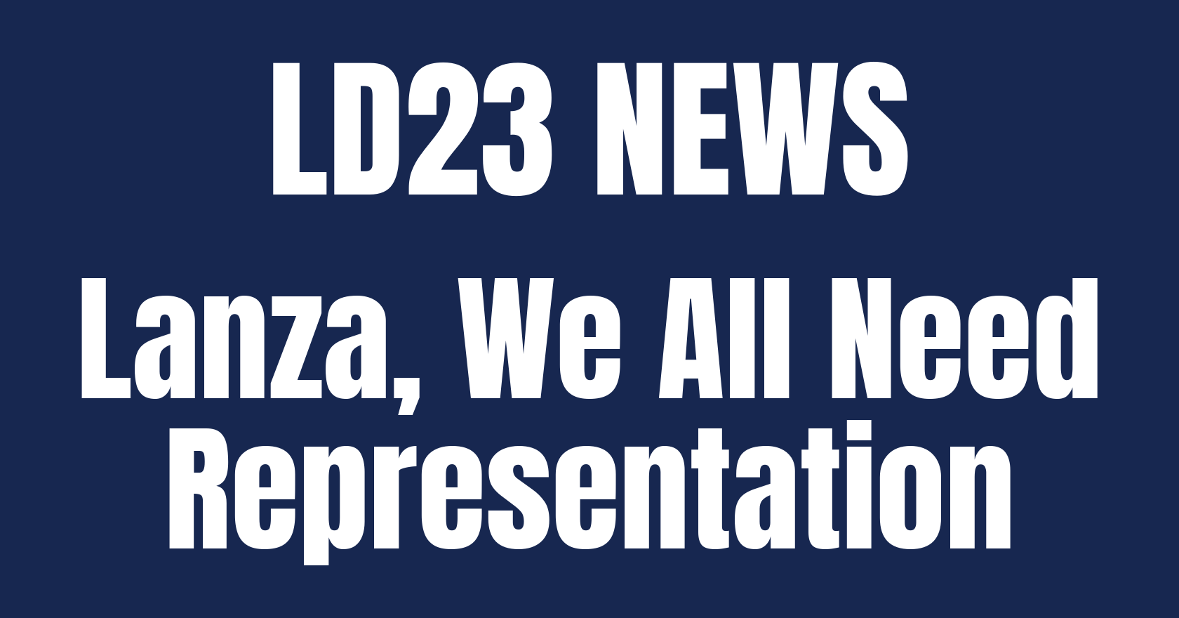 Lanza, We All Need Representation