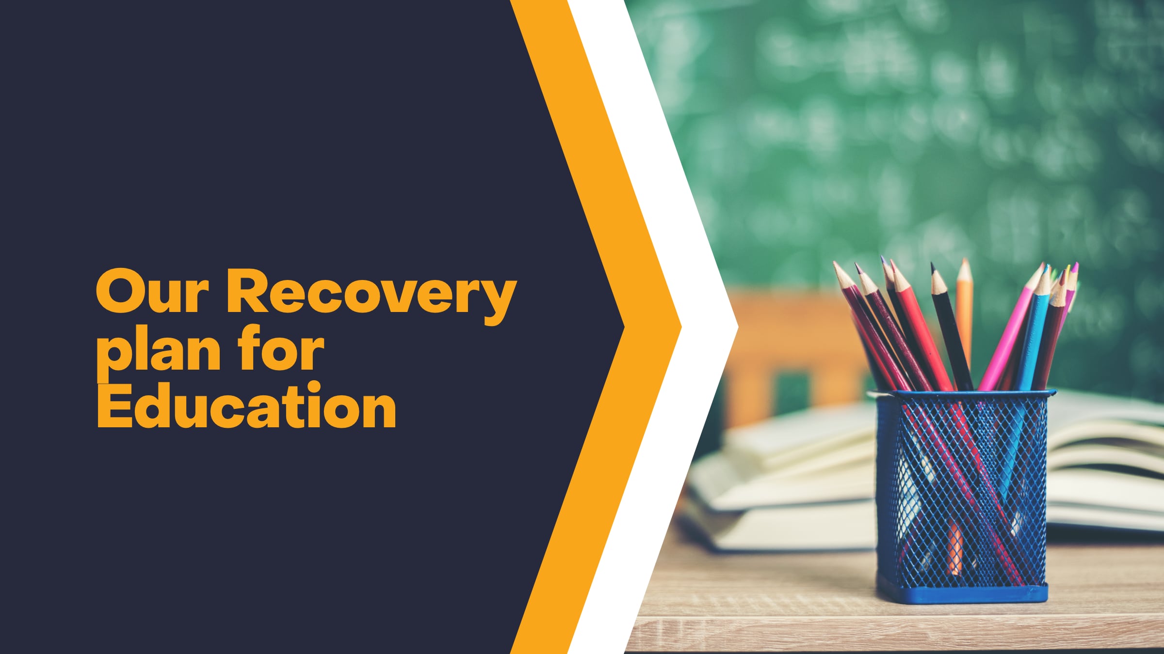 Our recovery plan for education