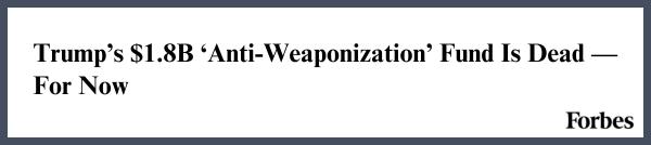 Trump’s $1.8B ‘Anti-Weaponization’ Fund Is Dead—For Now