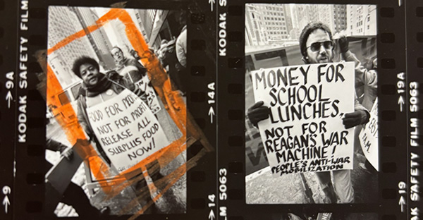 Contact sheets: DC 37 Photo Archives, NYU Tamiment, person holding a sign in the left photo reads food for the people, not for profit, release all the surplus food now. photo at the right a person holds a sign reads: money for school lunches, not for Reagan's war machine.