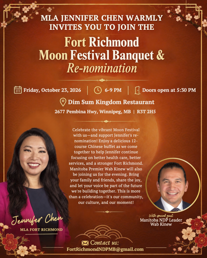Celebrate the vibrant Moon Festival with us-and support Jennifer's re-nomination! Enjoy a delicious 12-course Chinese buffet as we come together to help Jennifer continue focusing on better health care, better services, and a stronger Fort Richmond. Bring your family and friends, share the joy, and let your voice be part of the future we're building together. This is more than a celebration-it's our community, our culture, and our moment!