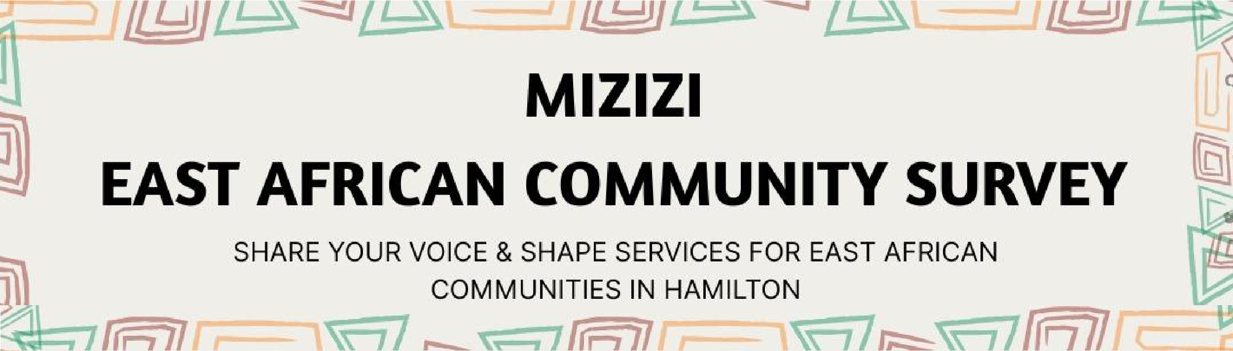 Banner with a colourful border and the words "Mizizi East African Community Survey"