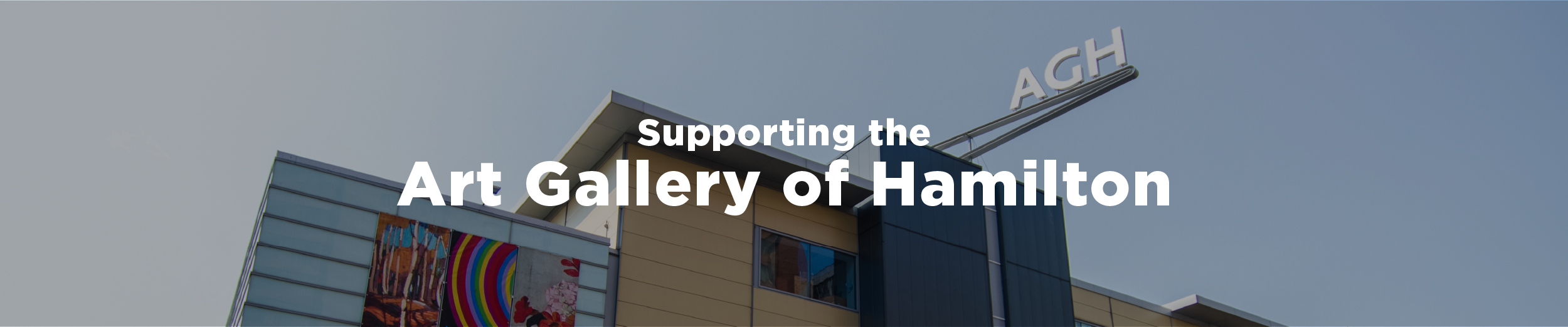An image of the Art Gallery of Hamilton from King Street West with the overlaid text "Supporting the Art Gallery of Hamilton"