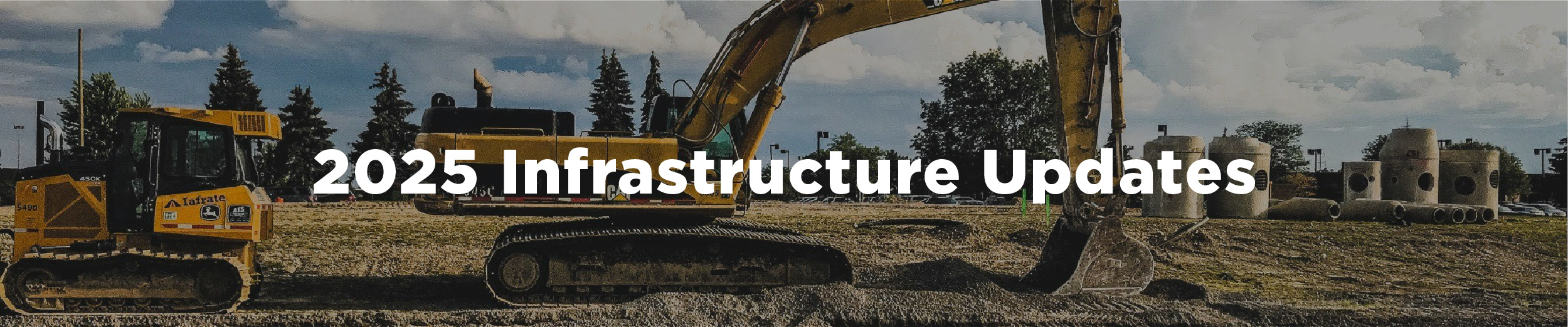 An image of a backhoe with the overlaid text "Summer Infrastructure Updates"