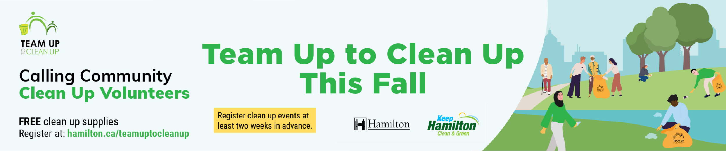 A cartoon image of people picking up litter in their community and depositing it in the City of Hamilton's orange team up to clean up garbage bags with the surrounding text "calling community clean up volunteers - free clean up supplies at hamilton.ca/teamuptocleanup"