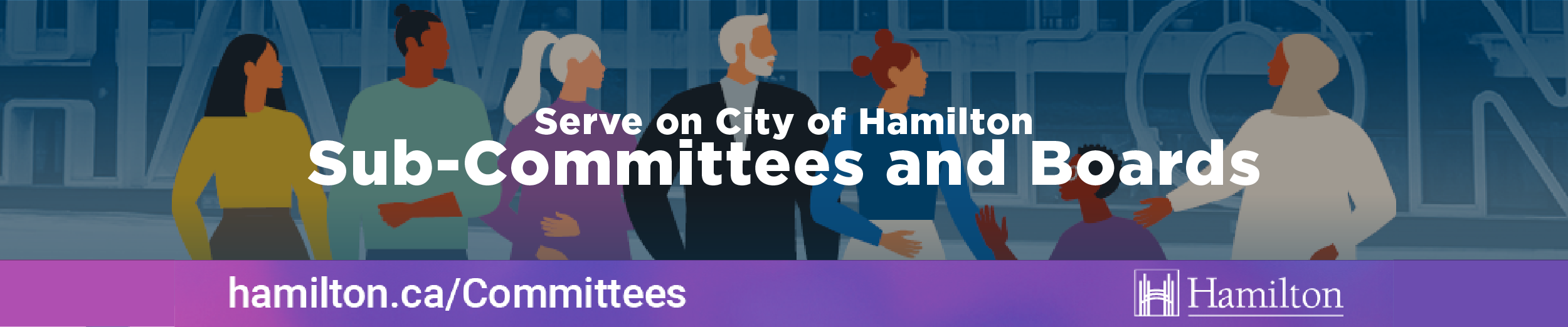 Cartoon image of a group of people conversing in front of the City of Hamilton sign with the overlaid text "Serve on City of Hamilton Sub-Committees and Boards"