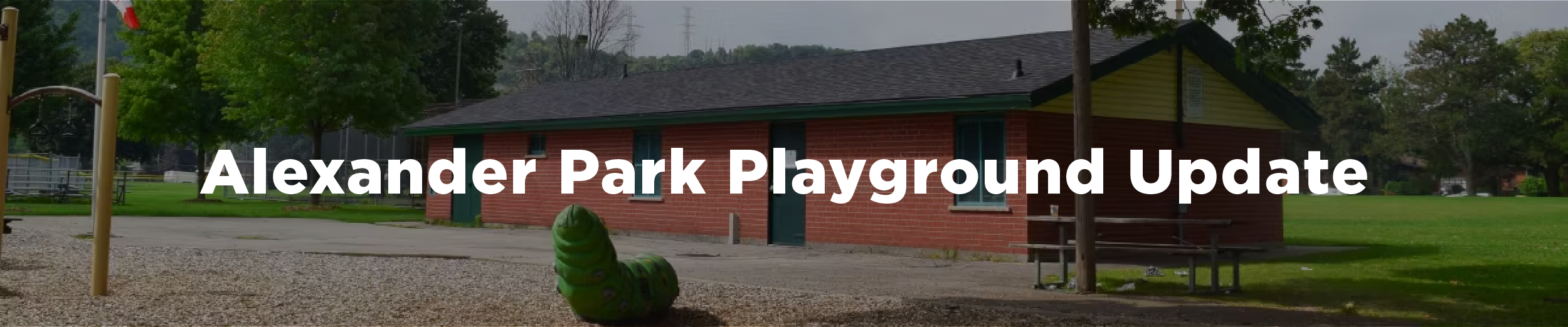 A photo of the Ainslie Wood Community Hub (former Alexander Park Fieldhouse) on a bright summer's day with the playground in the foreground and the overlaid text "Alexander Park Playground Update"