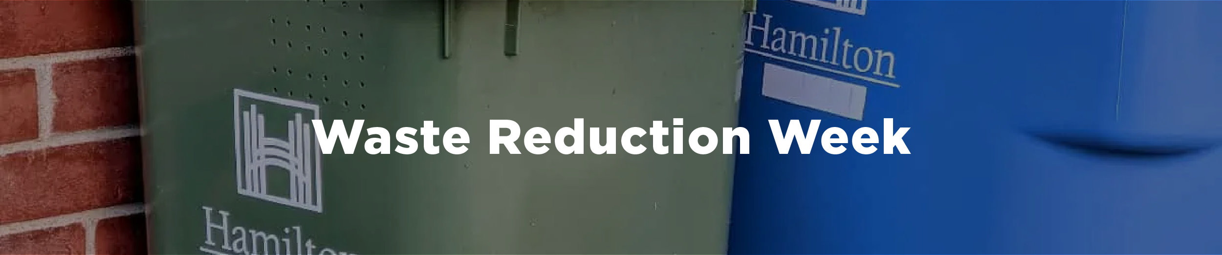 Image of a Hamilton Green Bin and Recycle Bin together with the overlaid text "Waste Reduction Week"