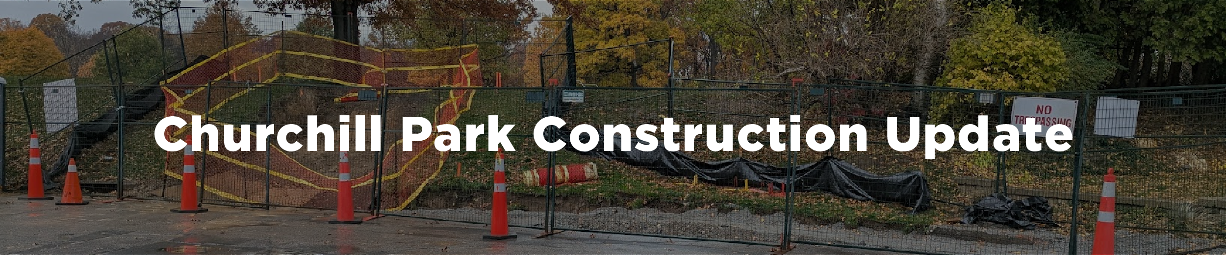 A photo of the construction on the Churchill Park stairs with the overlaid text "Churchill Park Construction Update"
