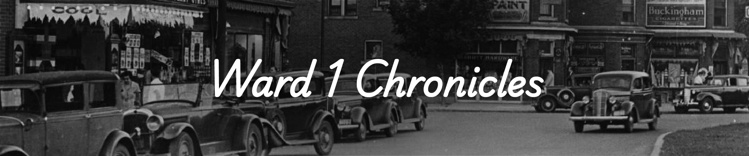 An image of Westdale in the 1940's with the overlaid text "Ward 1 Chronicles"