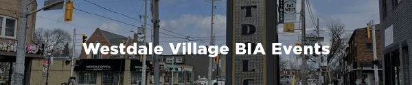The iconic art deco Westdale village sign and a view of King Street West looking east on a bright and sunny winter's day with the overlaid text Westdale Village BIA Events
