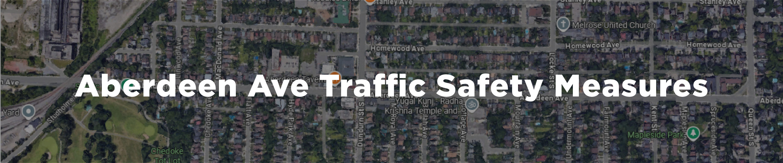 A map of Aberdeen Avenue in Hamilton's Ward 1 with the overlaid text "Aberdeen Ave Traffic Safety Measures"