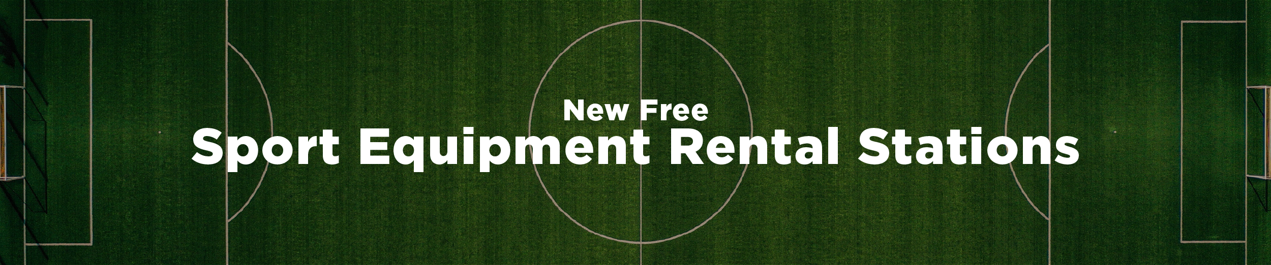Photo of a green soccer field from above with the overlaid text "New Free Sport Equipment Rental Stations"