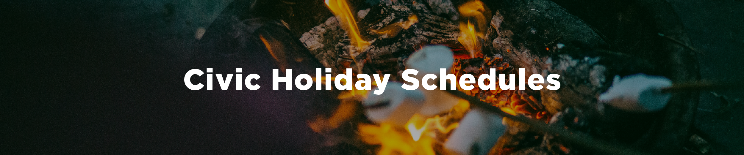 A group of people roasting marshmallows around a campfire with the overlaid text "Civic Holiday Schedules"
