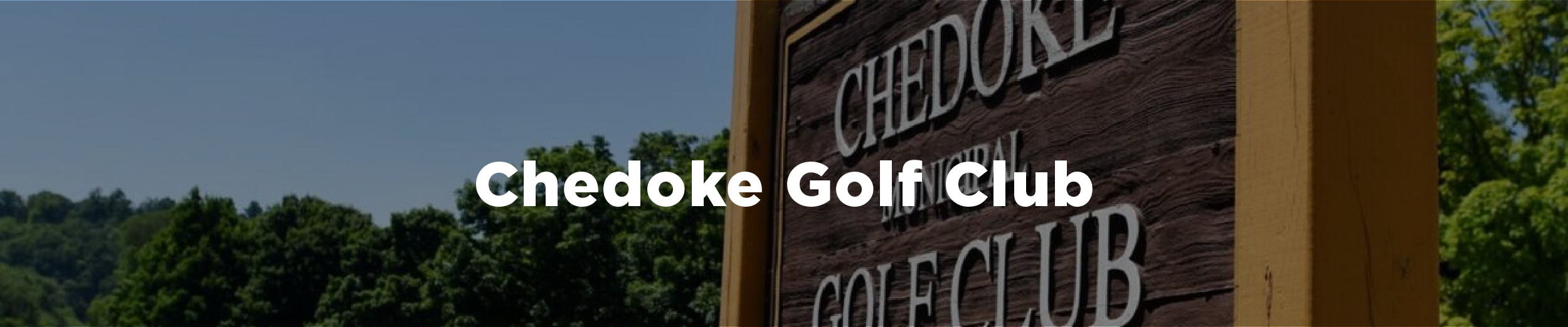 An image of the Chedoke golf course sign in the summer with the overlaid text "Chedoke Golf Club"