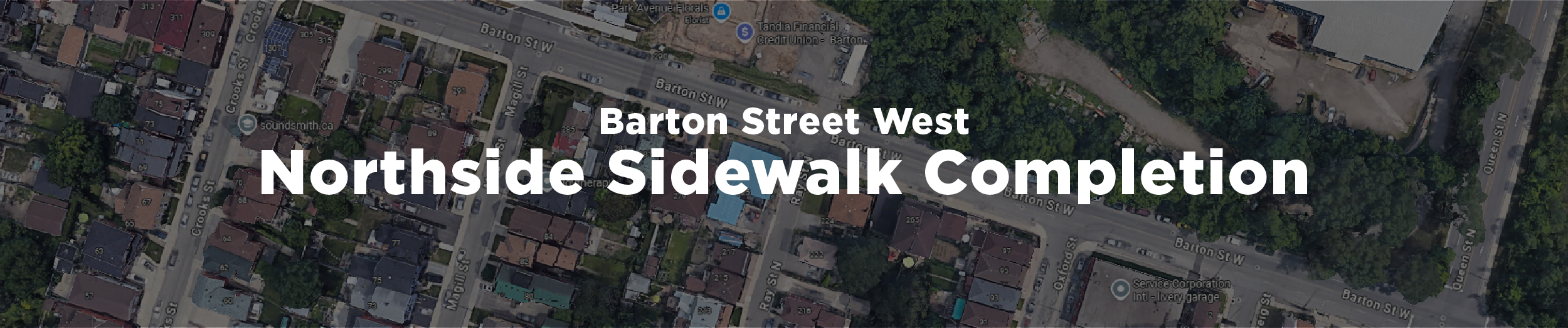 A map of Barton Street West with the overlaid text "Barton Street West Northside Sidewalk Completion"