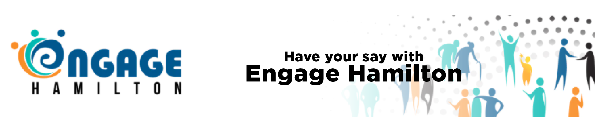 The engage hamilton logo with the overlaid text "Have your say with Engage Hamilton"