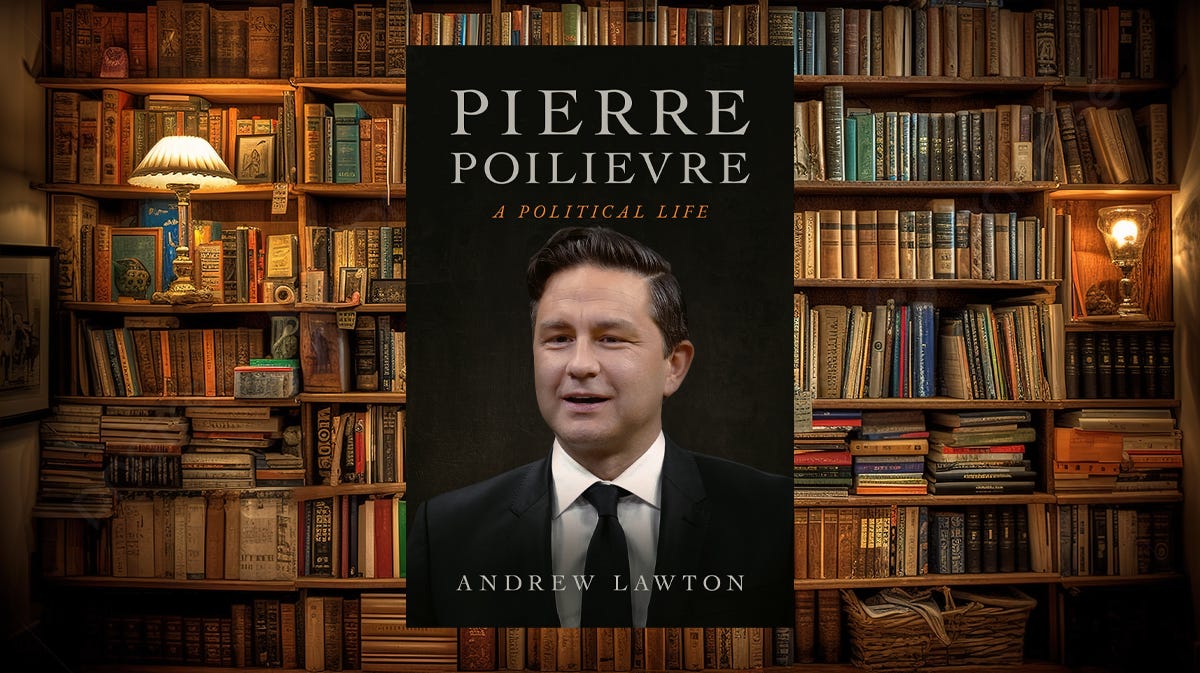 Andrew Lawton On 'Pierre Poilievre: A Political Life'