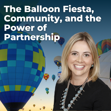 The Balloon Fiesta, Community, and the Power of Partnership