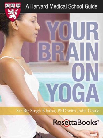 Your Brain on Yoga - a new eBook by Dr. Sat Bir Singh