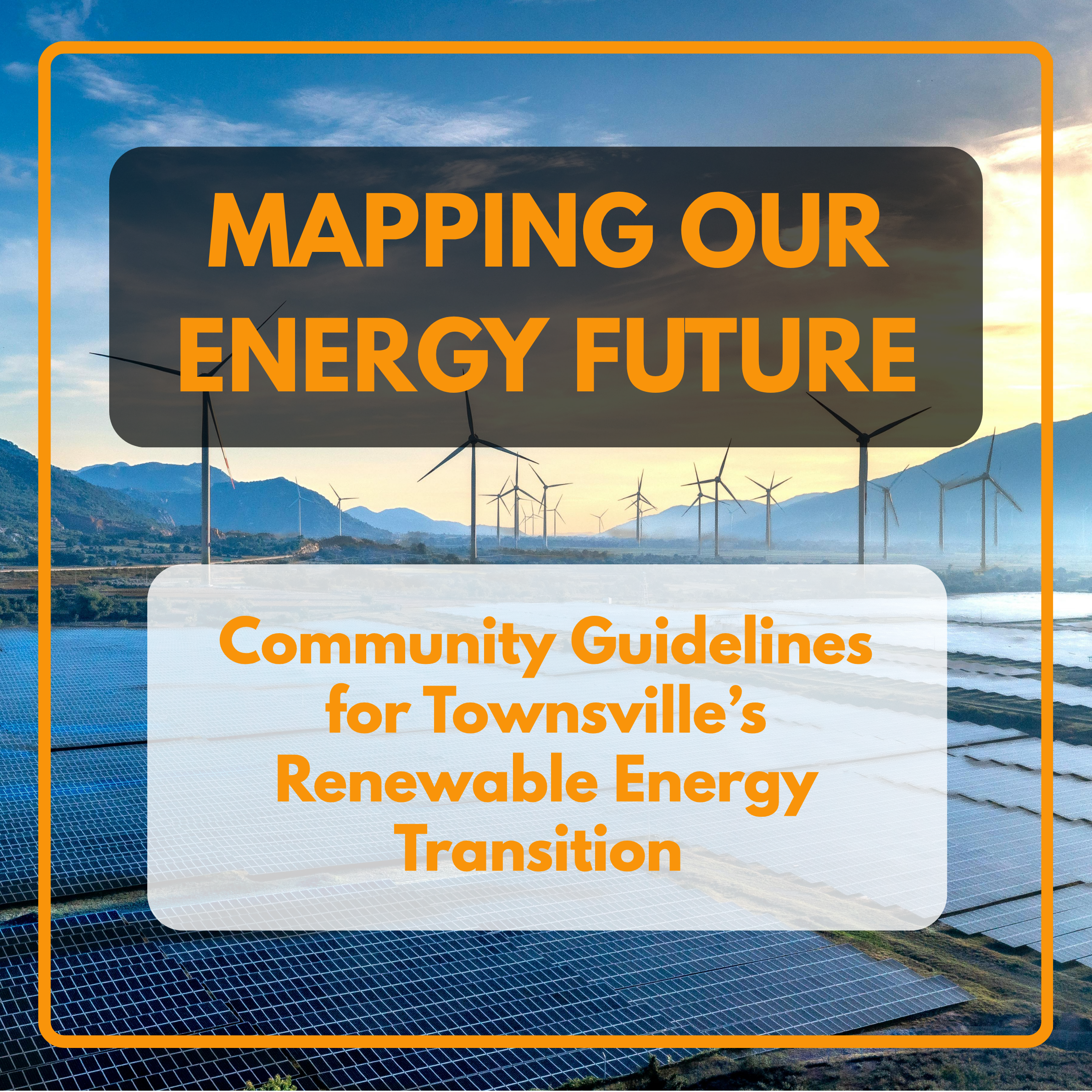 Mapping our energy future: community guidelines for Townsville's renewable energy transition