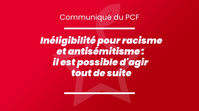 Inéligibilité pour racisme et antisémitisme : il est possible d'agir ...