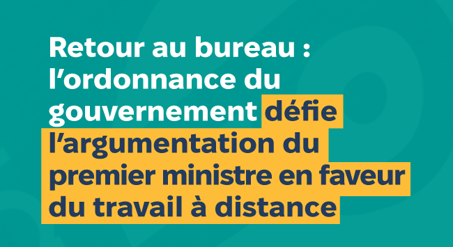Retour au bureau: l'ordonnance du gouvernement défie l'argumentation du premier ministre en faveur du travail à distance