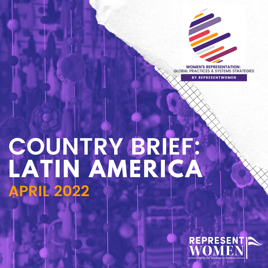 April 8 - 2022 RepresentWomen Introduces New Research on Latin America