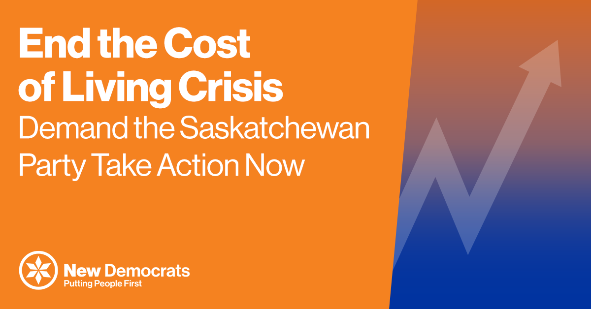 End the Cost of Living Crisis Demand the Saskatchewan Party Take