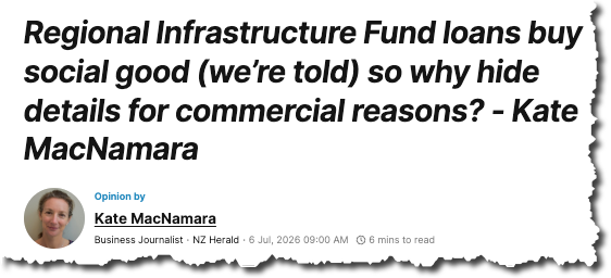 Regional Infrastructure Fund loans buy social good (we’re told)
so why hide details for commercial reasons? - Kate MacNamara