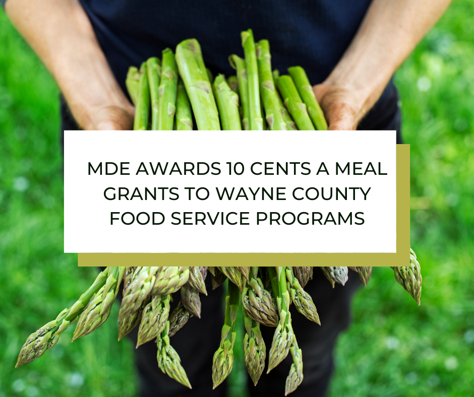 MDE Awards 10 Cents a Meal Grants to Wayne County Food Service Programs