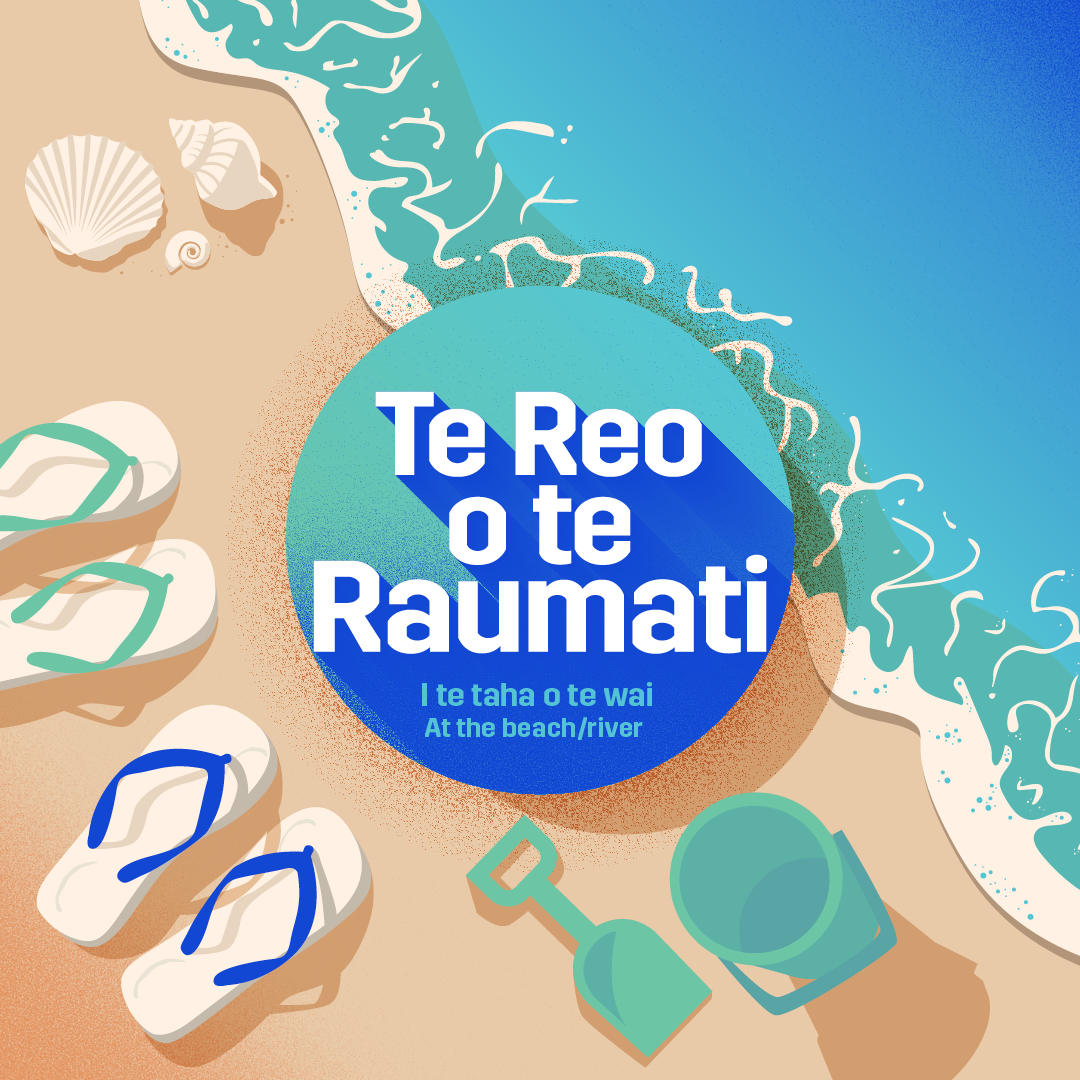 I te taha o te wai - At the beach/river - Te Rangaihi Reo Māori