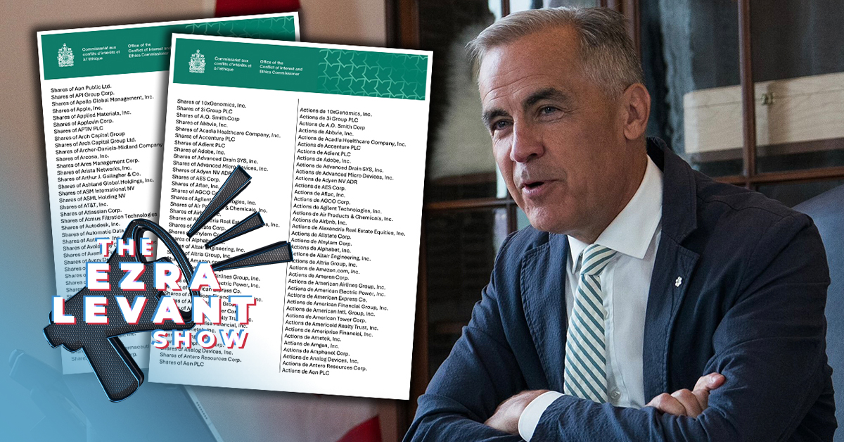 Carney's portfolio reveals he 'doesn't believe in investing in Canada,' says Ezra Levant