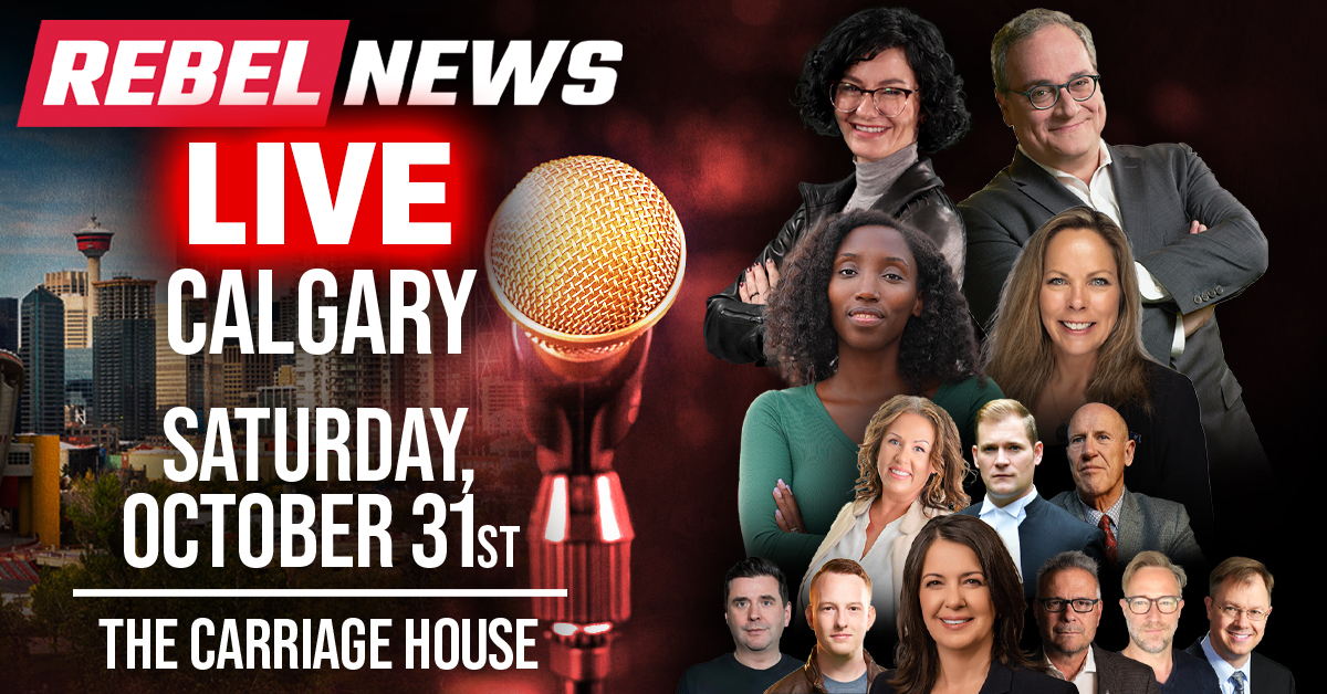 Rebel News LIVE! Calgary — Saturday, October 31