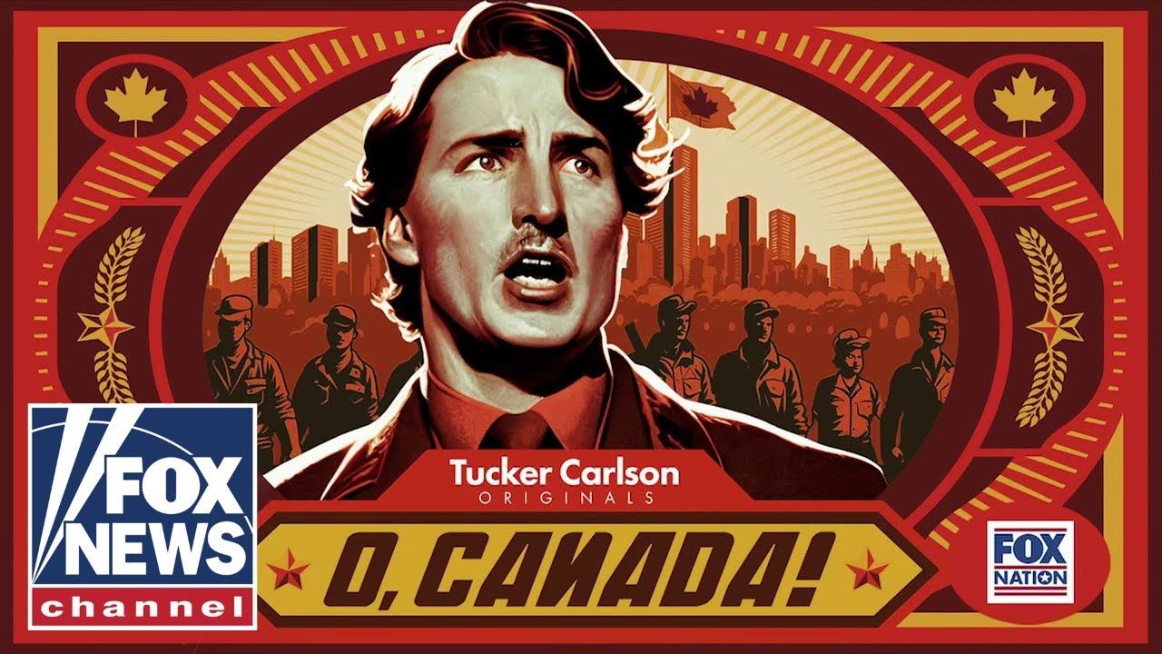 Tucker Carlson to release documentary asking: should the U.S. liberate Canada?
