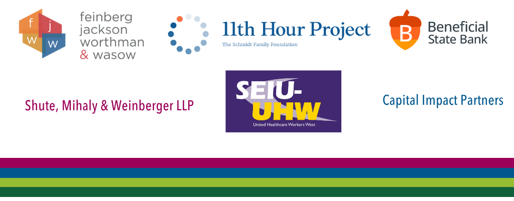 Image with sponsor logos: feinberg jackson worthman & wasow; 11th hour project; beneficial state bank; shute, mihaly & weinberger llp; seiu-uhw; capital impact partners