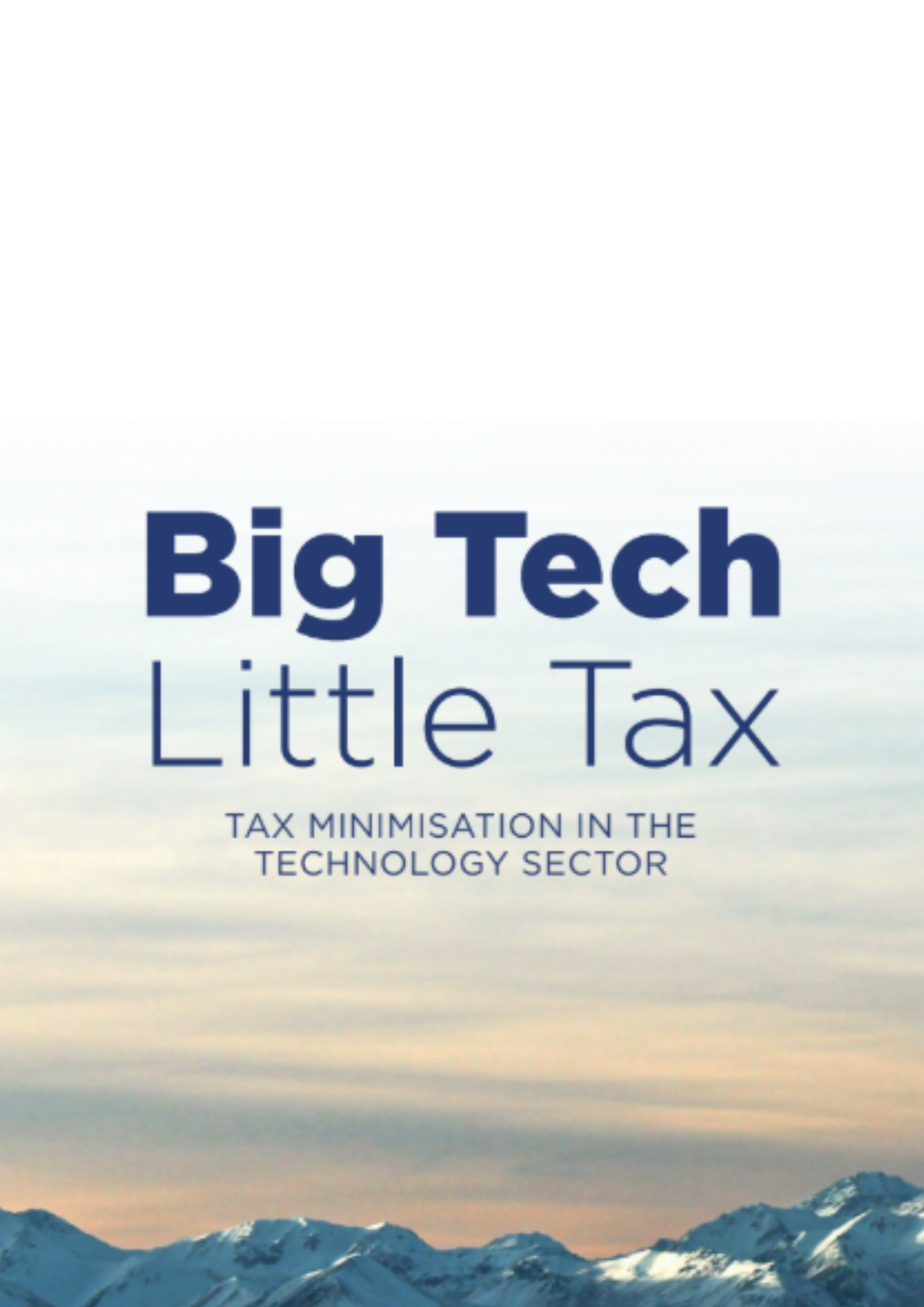 Big Tech Little Tax - Tax minimisation in the technology sector
