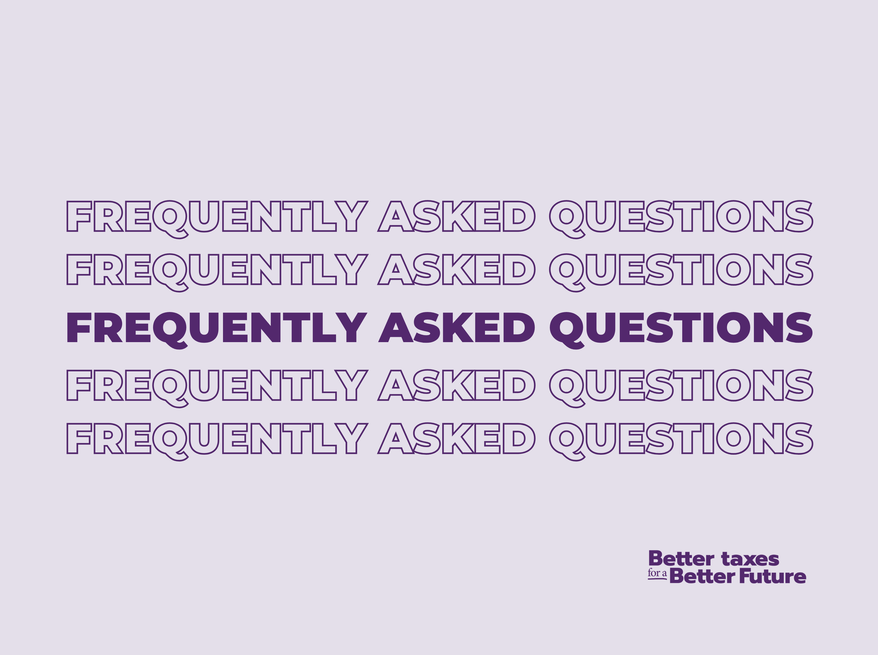 Better Taxes - FAQs
