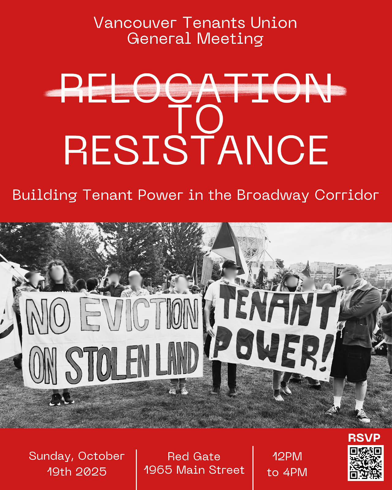 A poster advertising the VTU General Meeting, with the title “Relocation to resistance: Building tenant power in the Broadway Corridor”. The word “Relocation” is formatted as strikethrough text. The picture depicts a protest, with members holding up signs that read “No eviction on stolen land” and “Tenant power!”
