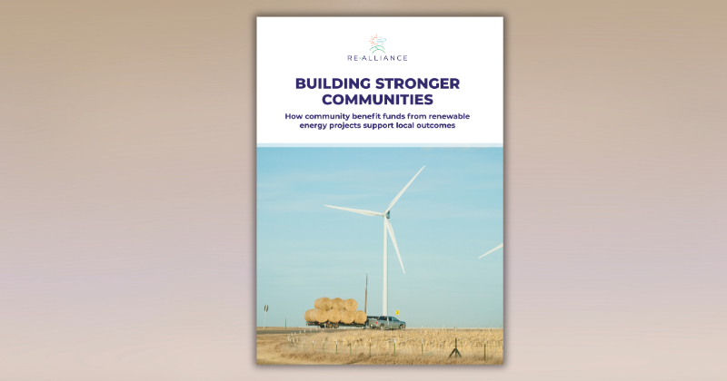 'Building Stronger Communities: How community benefit funds from renewable energy projects support local outcomes' by RE-Alliance – Report