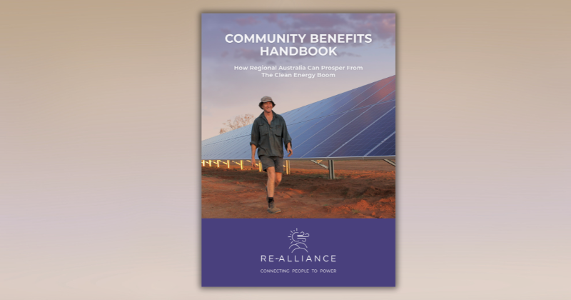 'Community Benefits Handbook – How regional Australia can prosper from the clean energy boom' by RE-Alliance – Report
