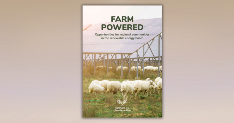 'Farm Powered' by Farmers for Climate Action – Report