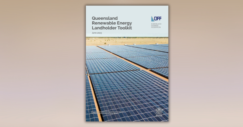 'Queensland Renewable Energy Landholder Toolkit' by Queensland Farmers Federation – Report