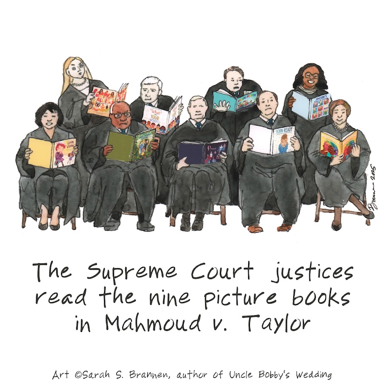 The Supreme Court Justices reading the 9 picture books with Queer characters and themes - art by Sarah Brannen